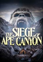 Watch Siege of Ape Canyon Moviesjoy