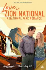 Watch Love in Zion National: A National Park Romance Moviesjoy