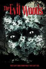 Watch The Evil Woods Moviesjoy