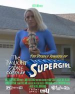 Watch Twilight Zone: The Deadly Admirer of Supergirl (Short 2015) Moviesjoy