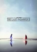 Watch The Last Padawan 2 Moviesjoy