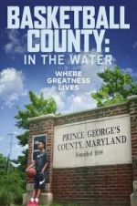 Watch Basketball County: In The Water Moviesjoy