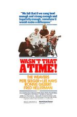 Watch The Weavers: Wasn\'t That a Time Moviesjoy