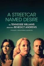 Watch National Theatre Live: A Streetcar Named Desire Moviesjoy