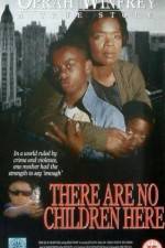 Watch There Are No Children Here Moviesjoy