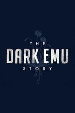Watch The Dark Emu Story Moviesjoy