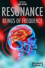 Watch Resonance: Beings of Frequency Moviesjoy