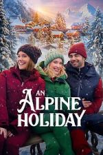 Watch An Alpine Holiday Moviesjoy