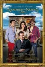 Watch Nosotros los Nobles Moviesjoy