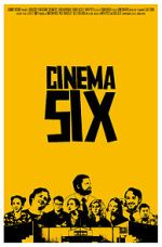 Watch Cinema Six Moviesjoy