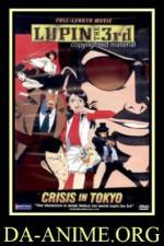 Watch Rupan sansei Honô no kioku Tokyo Crisis Moviesjoy