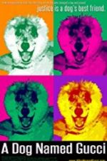 Watch A Dog Named Gucci Moviesjoy