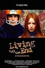 Watch Living \'til the End Moviesjoy