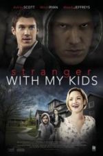 Watch A Stranger with My Kids Moviesjoy