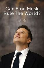 Watch Can Elon Musk Rule the World? (TV Special 2025) Moviesjoy