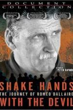 Watch Shake Hands with the Devil The Journey of Romeo Dallaire Moviesjoy