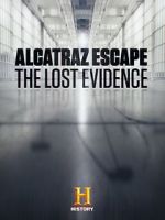 Watch Alcatraz Escape: The Lost Evidence Moviesjoy