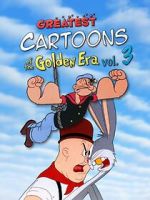 Watch Greatest Cartoons of the Golden Era Vol. 3 Moviesjoy