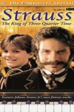 Watch Strauss: The King of 3/4 Time Moviesjoy