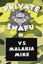Watch Private Snafu vs. Malaria Mike (Short 1944) Moviesjoy