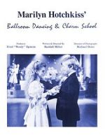 Watch Marilyn Hotchkiss\' Ballroom Dancing and Charm School Moviesjoy