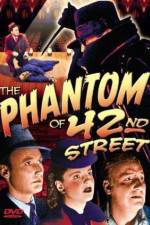 Watch The Phantom of 42nd Street Moviesjoy