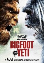 Watch Battle of the Beasts: Bigfoot vs. Yeti Moviesjoy