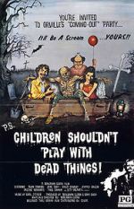 Watch Children Shouldn\'t Play with Dead Things Moviesjoy