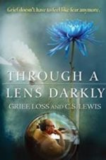 Watch Through a Lens Darkly: Grief, Loss and C.S. Lewis Moviesjoy
