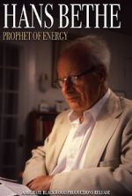 Watch Hans Bethe: Prophet of Energy Moviesjoy