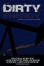Watch Dirty Energy Moviesjoy
