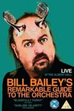 Watch Bill Bailey's Remarkable Guide to the Orchestra Moviesjoy