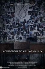 Watch A Guidebook to Killing Your Ex Moviesjoy