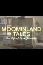 Watch Moominland Tales: The Life of Tove Jansson Moviesjoy