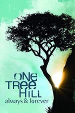 Watch One Tree Hill: Always & Forever Moviesjoy