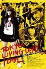 Watch Tokyo Living Dead Idol Moviesjoy