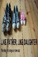 Watch Like Father Like Daughter Moviesjoy