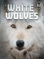 Watch White Wolves: Ghosts of the Arctic Moviesjoy