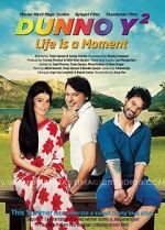 Watch Dunno Y 2... Life Is a Moment Moviesjoy
