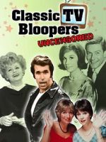 Watch Classic TV Bloopers Uncensored Moviesjoy