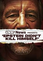 Watch VICE News Presents: Epstein Didn't Kill Himself Moviesjoy