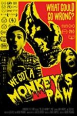 Watch We Got a Monkey\'s Paw Moviesjoy