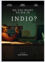 Watch Do You Want to Die in Indio? Moviesjoy