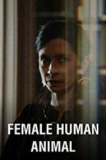 Watch Female Human Animal Moviesjoy