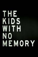 Watch The Kids With no Memory Moviesjoy