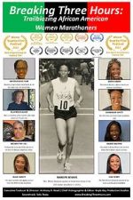 Watch Breaking Three Hours: Trailblazing African American Women Marathoners Moviesjoy