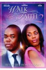 Watch Walk by Faith: After the HoneyMoon Moviesjoy