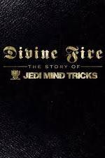 Watch Divine Fire: The Story of Jedi Mind Tricks Moviesjoy