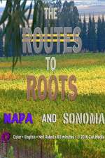 Watch The Routes to Roots: Napa and Sonoma Moviesjoy