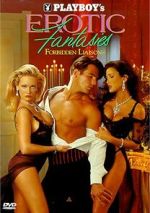 Watch Playboy\'s Erotic Fantasies IV: Forbidden Liaisons Moviesjoy